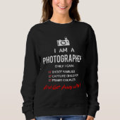 I m A Photographer Camera Sweatshirt (Vorderseite)
