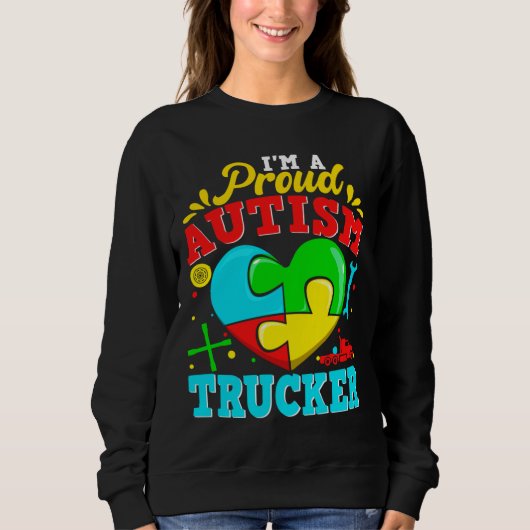 I M A Proud Autism Trucker Puzzle Heart Autistic S Sweatshirt (Vorderseite)