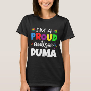 I M A Proud Duma Autism Awareness Heart T-Shirt