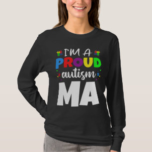 I M A Proud Ma Autism Awareness Heart T-Shirt