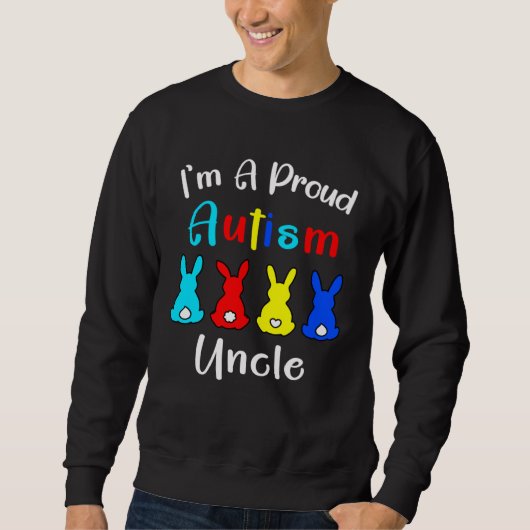 I m A Proud Uncle Easter Bunny Autism Awareness Ra Sweatshirt (Vorderseite)