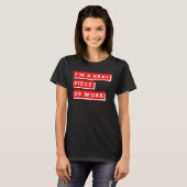 I m a Real Piece of Work Sarcastic Self Aware T-Shirt (Vorne ganz)