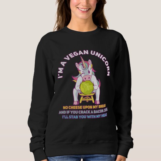 I m a Vegan Unicorn Vegetarian for Women Sweatshirt (Vorderseite)