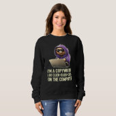 I m a writer I Do Click Click Click On The Compute Sweatshirt (Vorne ganz)