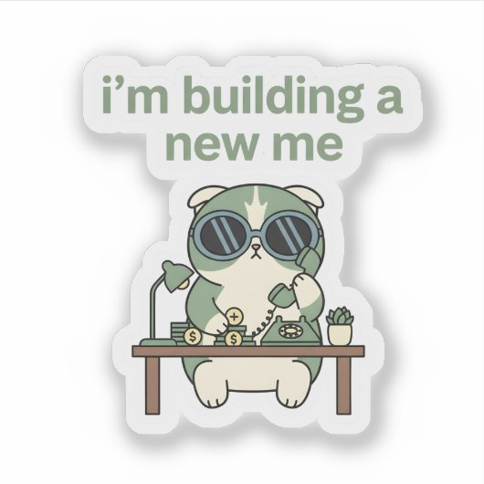 I’m Building a New Me Sticker Cute Cat Motivation (Vorderseite)