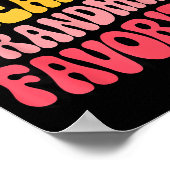 I’m Clearly Grandma’s Favorite Funny Granddaughter Poster (Ecke)