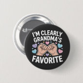 I’m Clearly Grandma’s Favorite funny grandkid Button (Vorne & Hinten)