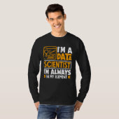 I m Data Scientist I m Always In My Element T-Shirt (Vorne ganz)