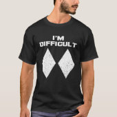 I m Difficult Funny Double Black Diamonds Ski Snow T-Shirt (Vorderseite)
