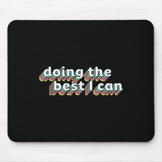 I’m Doing The I Can Shirt - Motivational Shirt  Mousepad (Vorne)