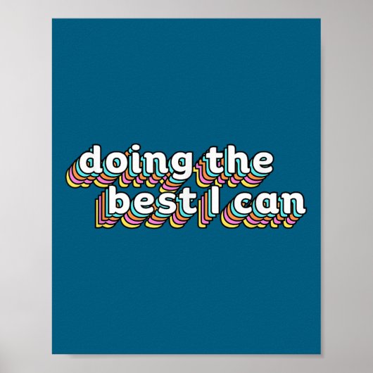 I’m Doing The I Can Shirt - Motivational Shirt  Poster (Vorne)