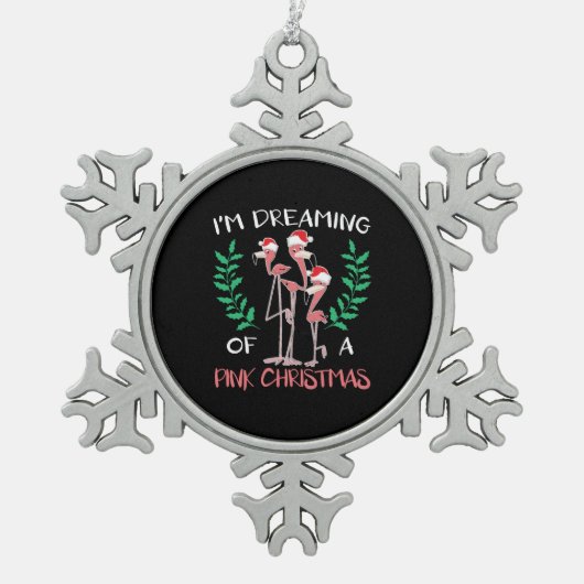 I’m Dreaming Of A Pink Christmas Day Flamingo Xmas Schneeflocken Zinn-Ornament (Vorderseite)
