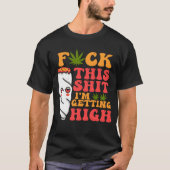 I_m Erlangen High Funny Weed Sto T-Shirt (Vorderseite)