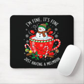 I’m Fine It’s Fine Just Having Meltdown Funny Chri Mousepad (Mit Mouse)