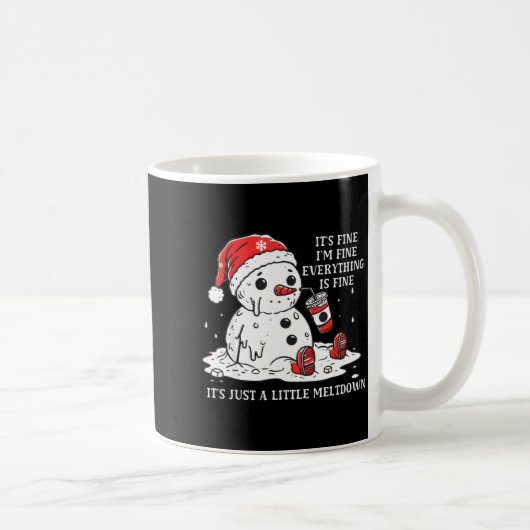 I’m Fine It's Fine Just Having Meltdown Christmas Kaffeetasse (Rechts)