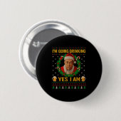 I’m Going Drinking Yes I Am Christmas Beer Holiday Button (Vorne & Hinten)
