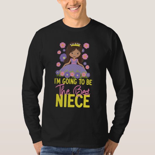 I m Going To Be The Best Niece T-Shirt (Vorderseite)
