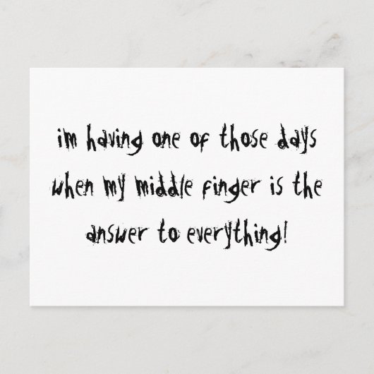 I’m Having One of Those Days Postkarte (Vorderseite)