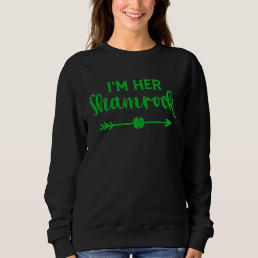 I m Her Shamrock I m His Lucky Charm St Patricks C Sweatshirt (Vorderseite)