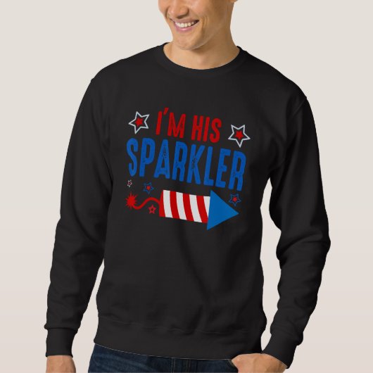 I m His Sparkler Firecracker 4th Of July Matching Sweatshirt (Vorderseite)