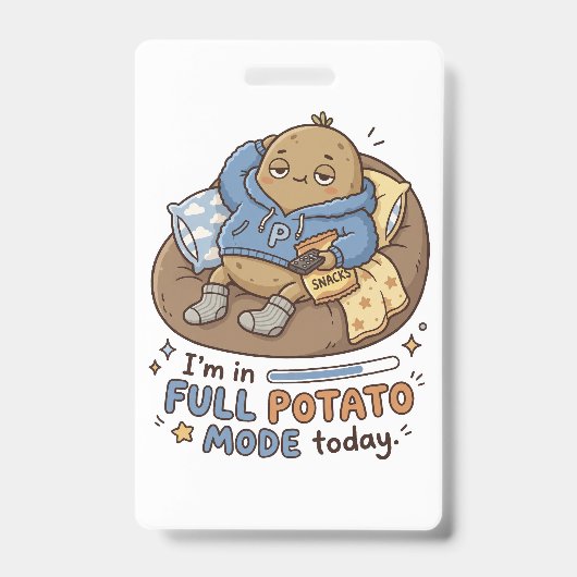 I’m in full potato mode today| Couch Potato Potato Ausweis (Vorderseite)