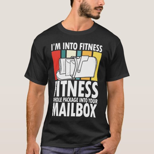 I’m Into Fitness Whole Package In Your Mailbox T-Shirt (Vorderseite)