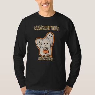 I’m Just Here For The Boos Halloween Kostüm T-Shirt