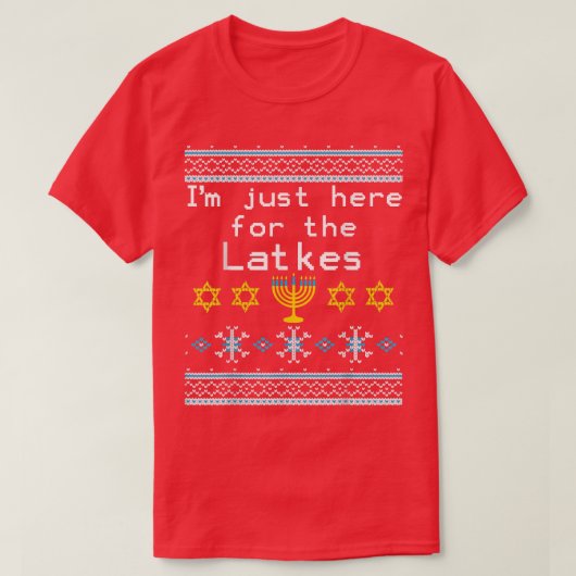 I’m Just Here For The Latkes Ugly Hanukkah T-Shirt (Design vorne)
