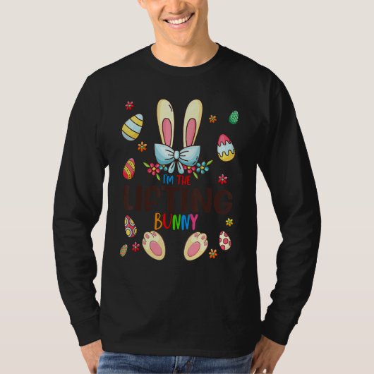 I’m Lifting Bunny Easter Day Matching Family E T-Shirt (Vorderseite)