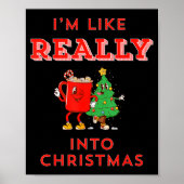 I’m Like Really Into Christmas Funny Hot Cocoa Hol Poster (Vorne)