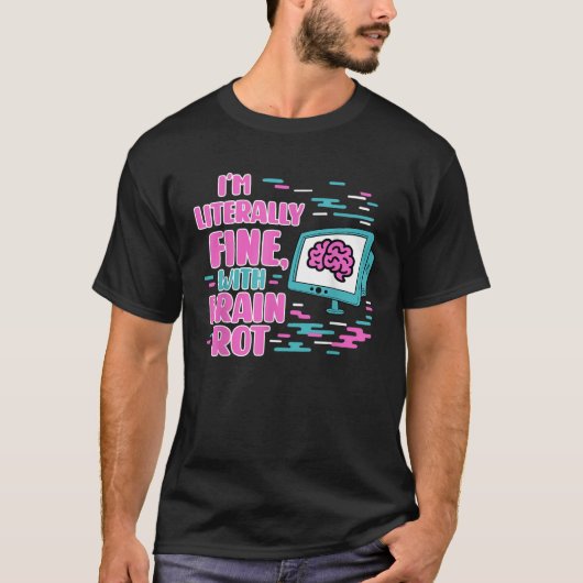I m Literally Fine with Brain Rot Meme Retro Tee  (Vorderseite)
