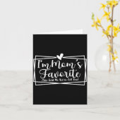 I’m Mom’s Favorite Funny For Sons And Daughters Karte (Gelbe Blume)