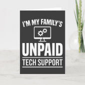 I’m My Family’s Unpaid Tech Support Funny Computer Karte (Vorderseite)