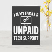 I’m My Family’s Unpaid Tech Support Funny Computer Karte (Gelbe Blume)