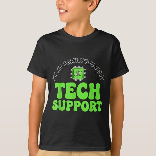 I’m My Family’s Unpaid Tech Supr, Computer Nerd T-Shirt (Vorderseite)