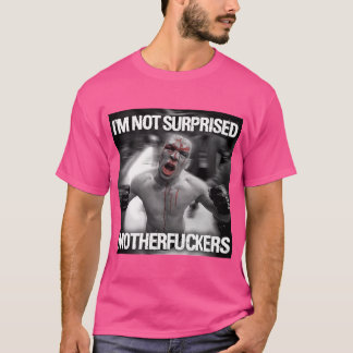I_M nicht überrascht Mütter Bester Verkäufer T-Shirt