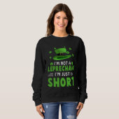 I m Not a Leprechaun I m Just Short St Patricks Da Sweatshirt (Vorne ganz)