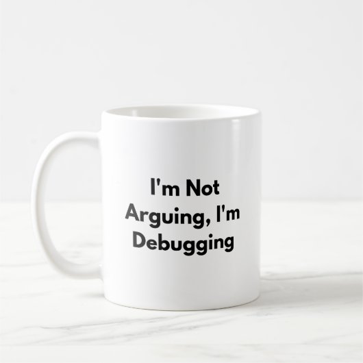 I’m Not Arguing I’m Debugging Mug – Funny Develope Kaffeetasse (Links)