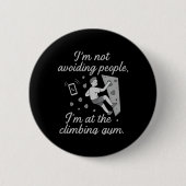 I’m Not Avoiding People Climbing Gym Script Button (Vorderseite)