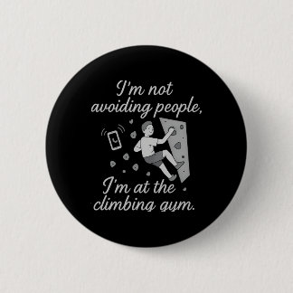 I’m Not Avoiding People Climbing Gym Script  Button
