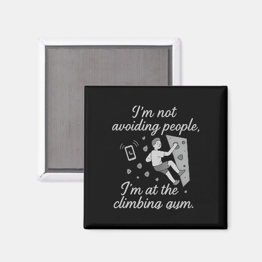 I’m Not Avoiding People Climbing Gym Script  Magnet (Vorderseite/Rückseite)