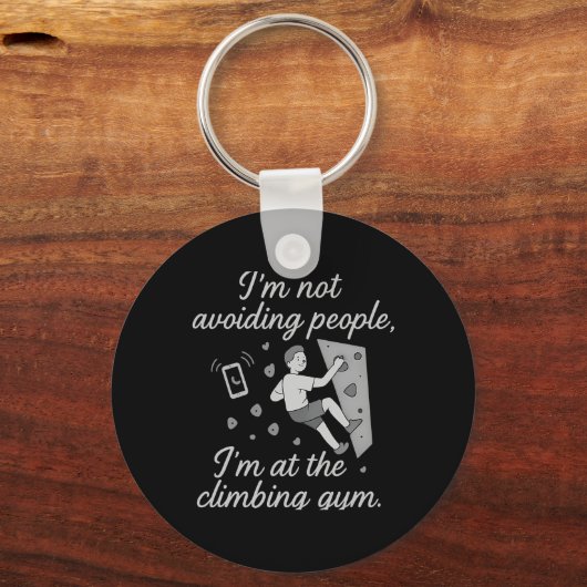I’m Not Avoiding People Climbing Gym Script Schlüsselanhänger (Vorderseite)