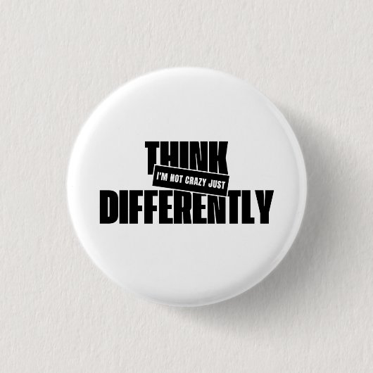 i’m not crazy just think differently button (Vorderseite)