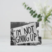 I’m Not Giving Up Postcard Postkarte (Stehend Vorderseite)