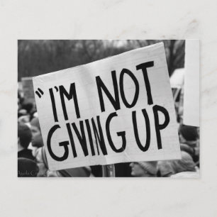 I’m Not Giving Up Postcard Postkarte