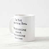 I’m Not Ignoring You I’m thinking about Accounting Kaffeetasse (Vorderseite Links)