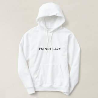 I’m Not Lazy – Funny QuoteT-Shirt Hoodie