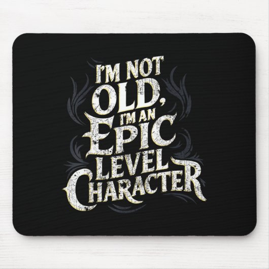 I’m Not Old I’m An Ec Level Character Funny Gamer  Mousepad (Vorne)