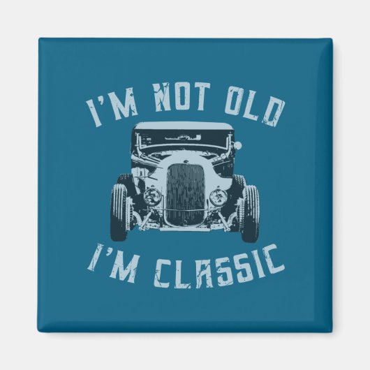 I M Not Old I M Clic Funny Car Graphic 1932 Hot Magnet (Vorne)