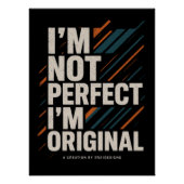I’m Not Perfect I’m Original – Lifestyle Mindset Poster (Vorderseite)